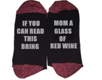 If you can read this Bring Me a Glass of Wine Socks